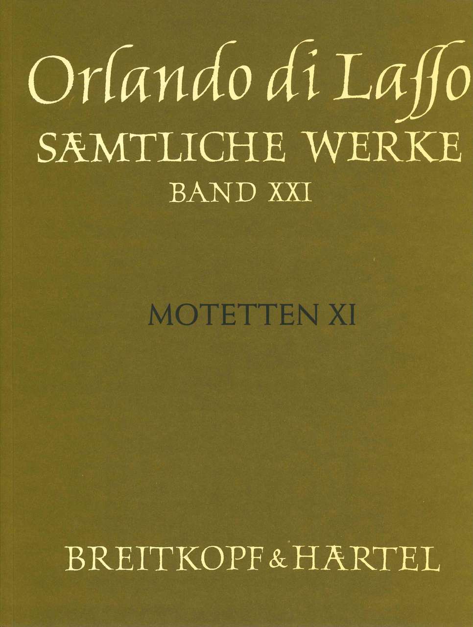 Lasso, Samtliche Werke, 2. Auflage 21 (Breitkopf)
