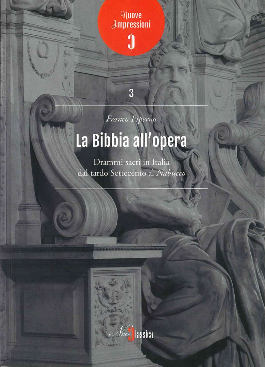 Piperno, Bibbia all'opera: Drammi sacri (Neo Classica)