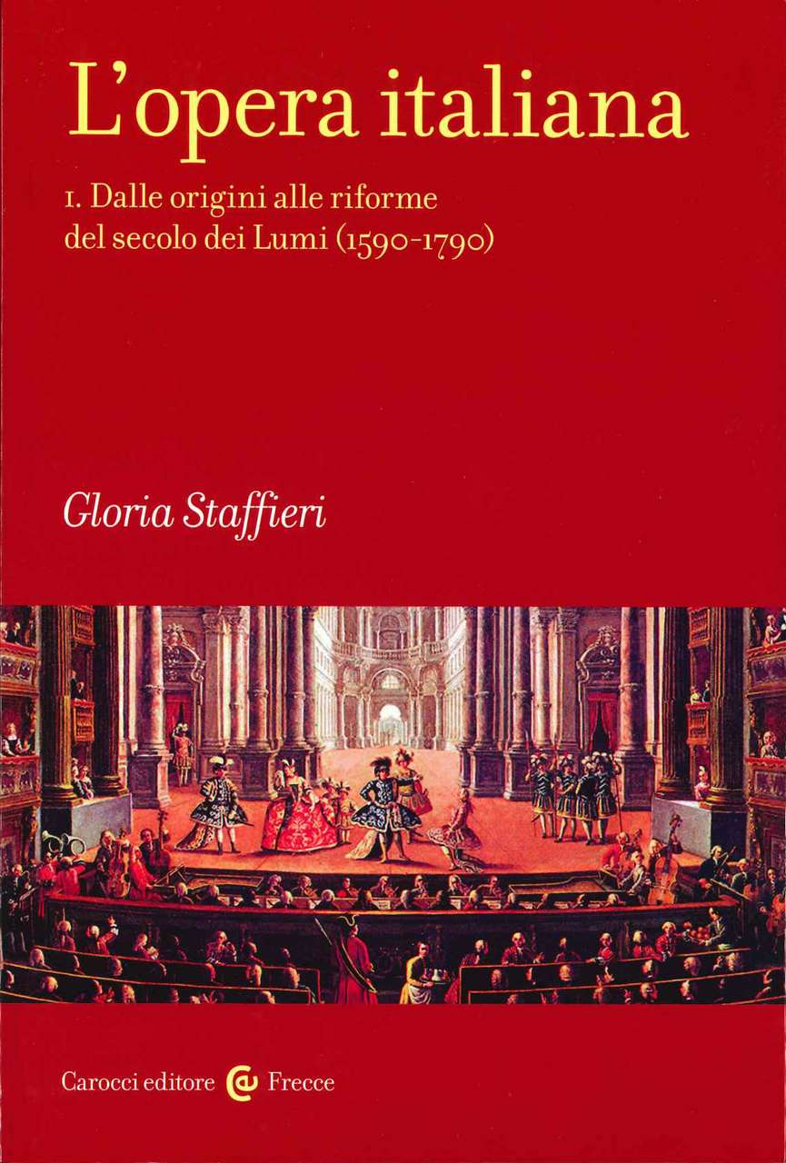 Staffieri, Opera Italiana Vol. 1(1590- (Carocci Editions)