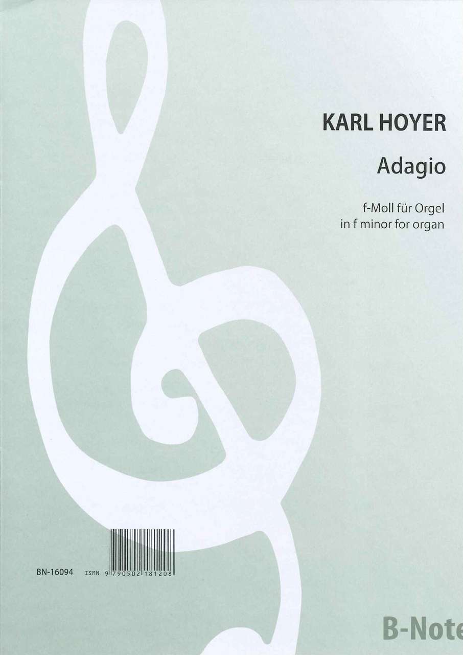 Hoyer, Adagio f-moll fur Orgel (B-Note)
