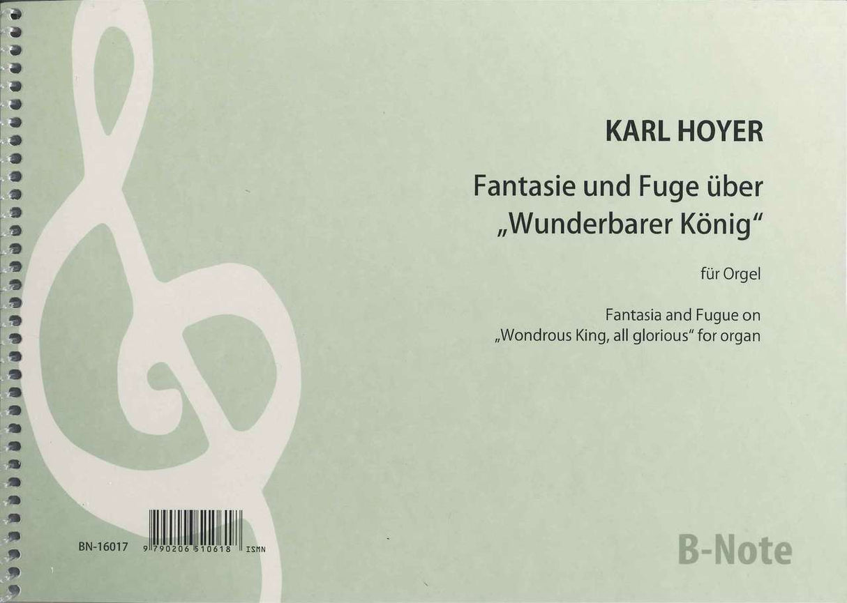Hoyer, Fantasie & Fuge Wunderbarer Konig (B-Note)