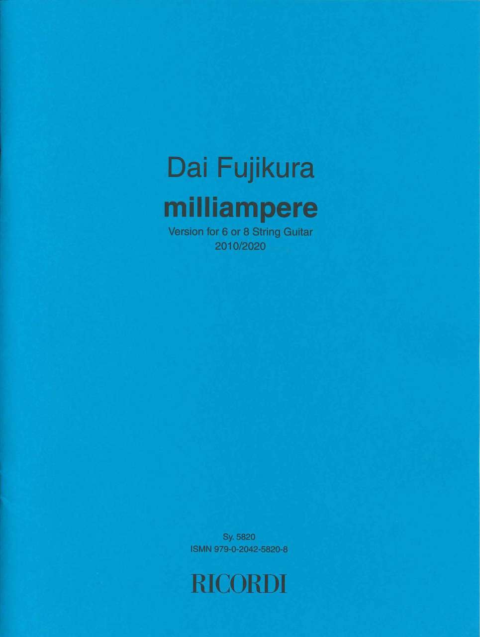 Fujikura, Milliampere (Guitar Solo) (Ricordi)