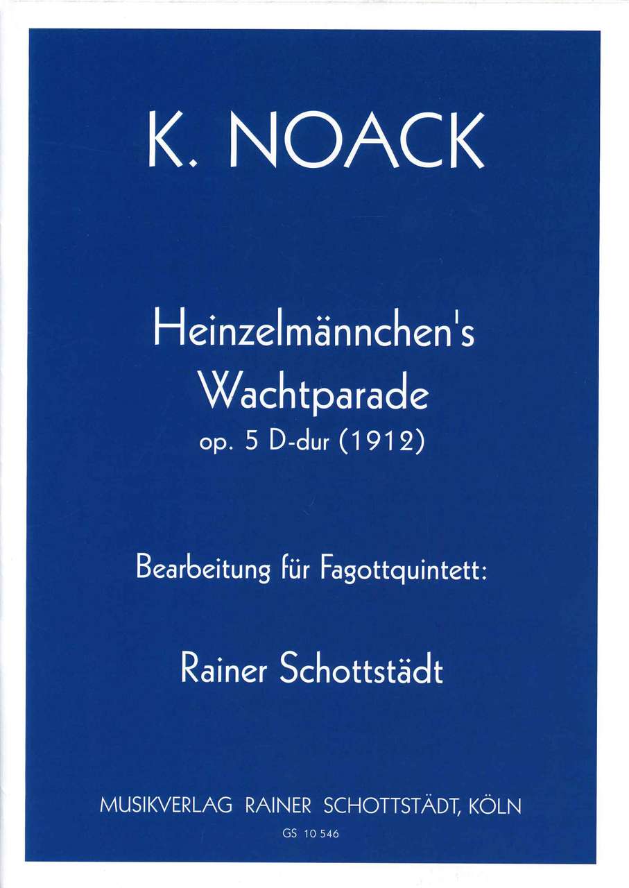 Noack, Heinzelmannchen's Wachtparade (Rainer Schottstadt)