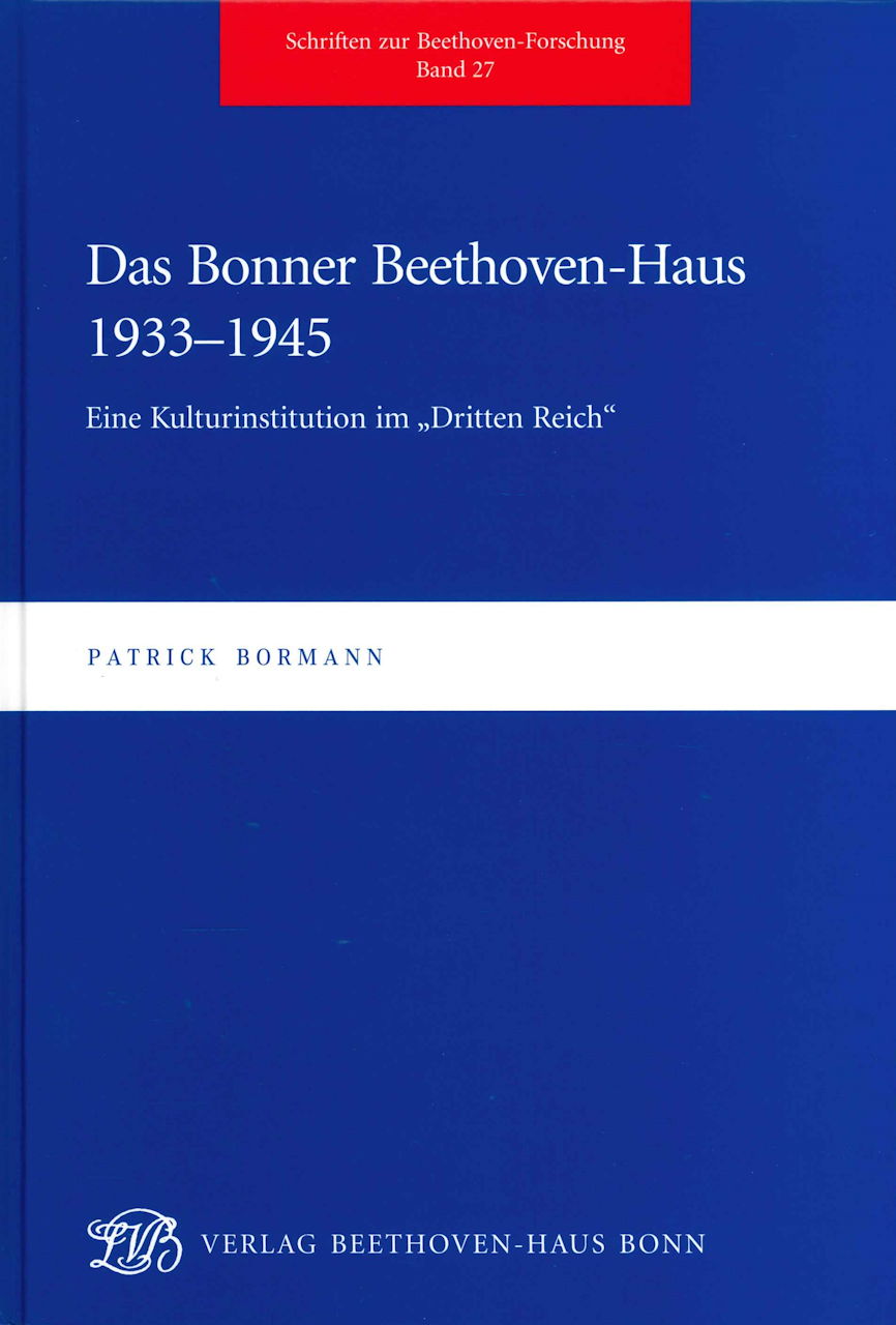 Bormann,Bonner Beethoven-Haus 1933-1945 (Beethoven-Haus)