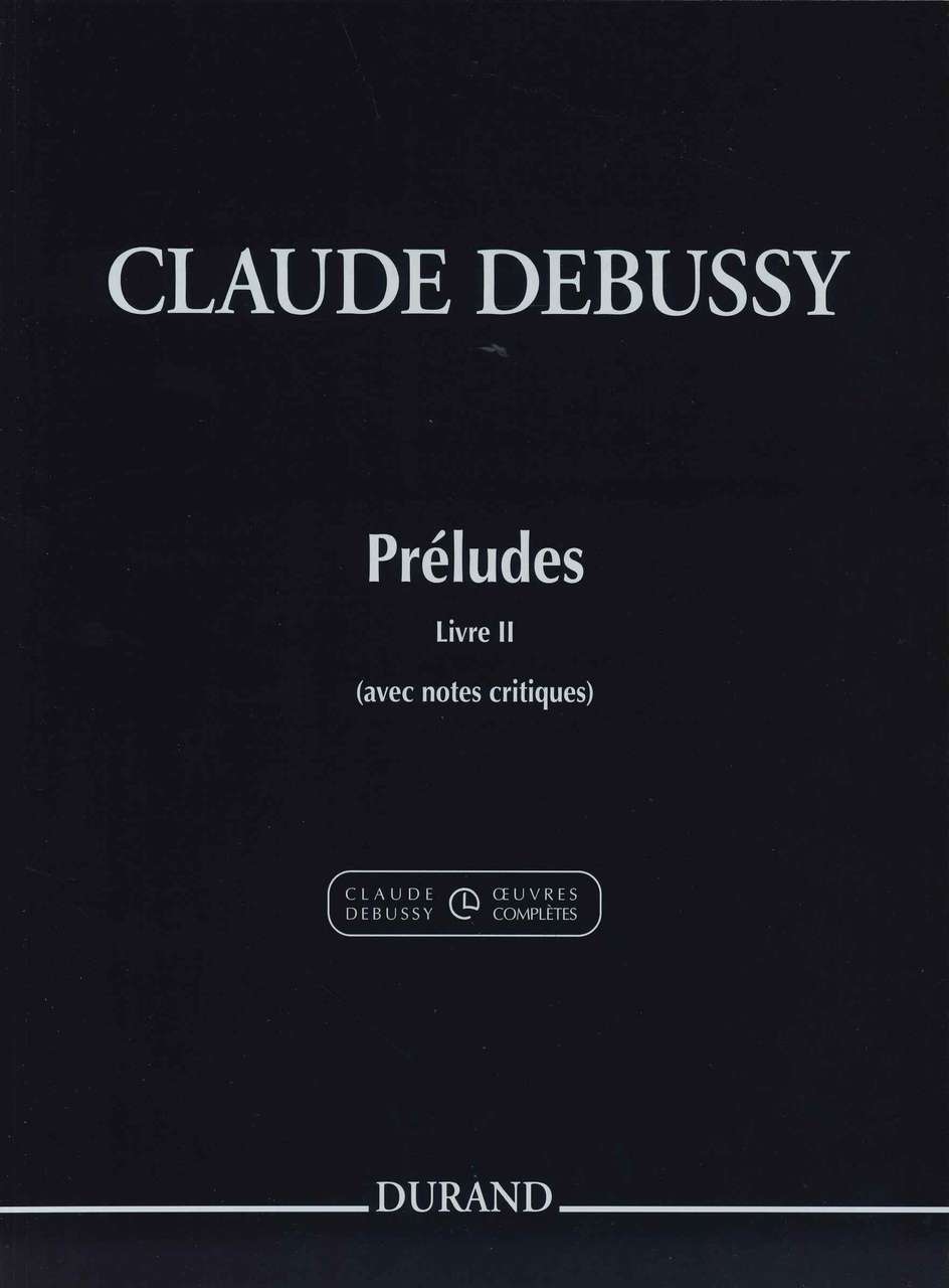 Debussy, Preludes Livre II (Durand)