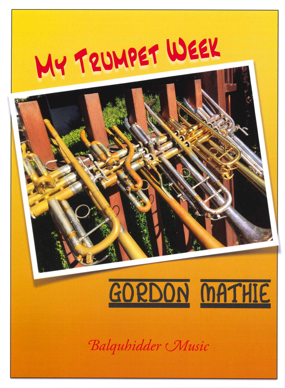 Mathie, My Trumpet Week (Balquhidder Music)