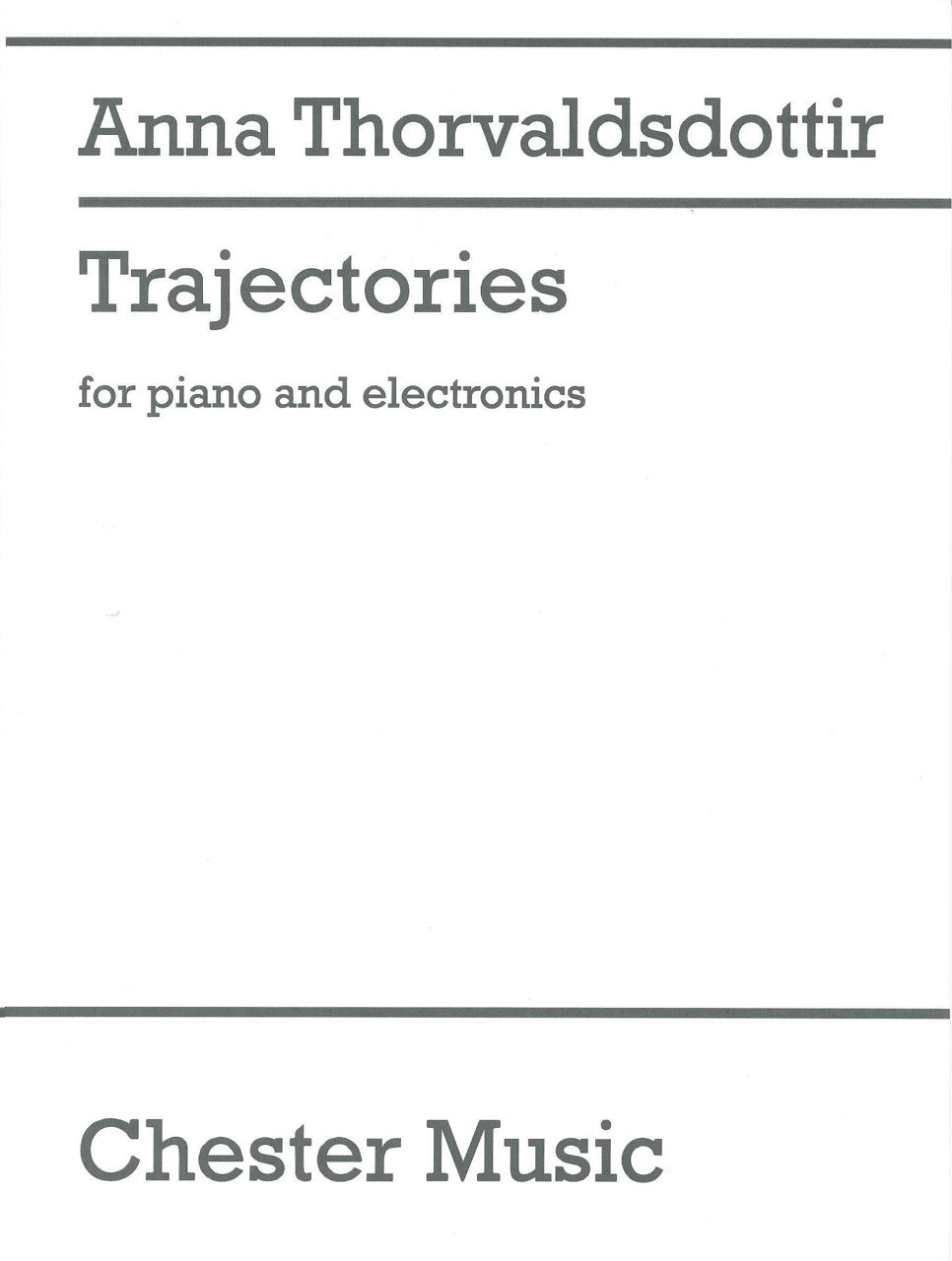 Thorvaldsdottir, Trajectories (Pf,Elec) (Chester)