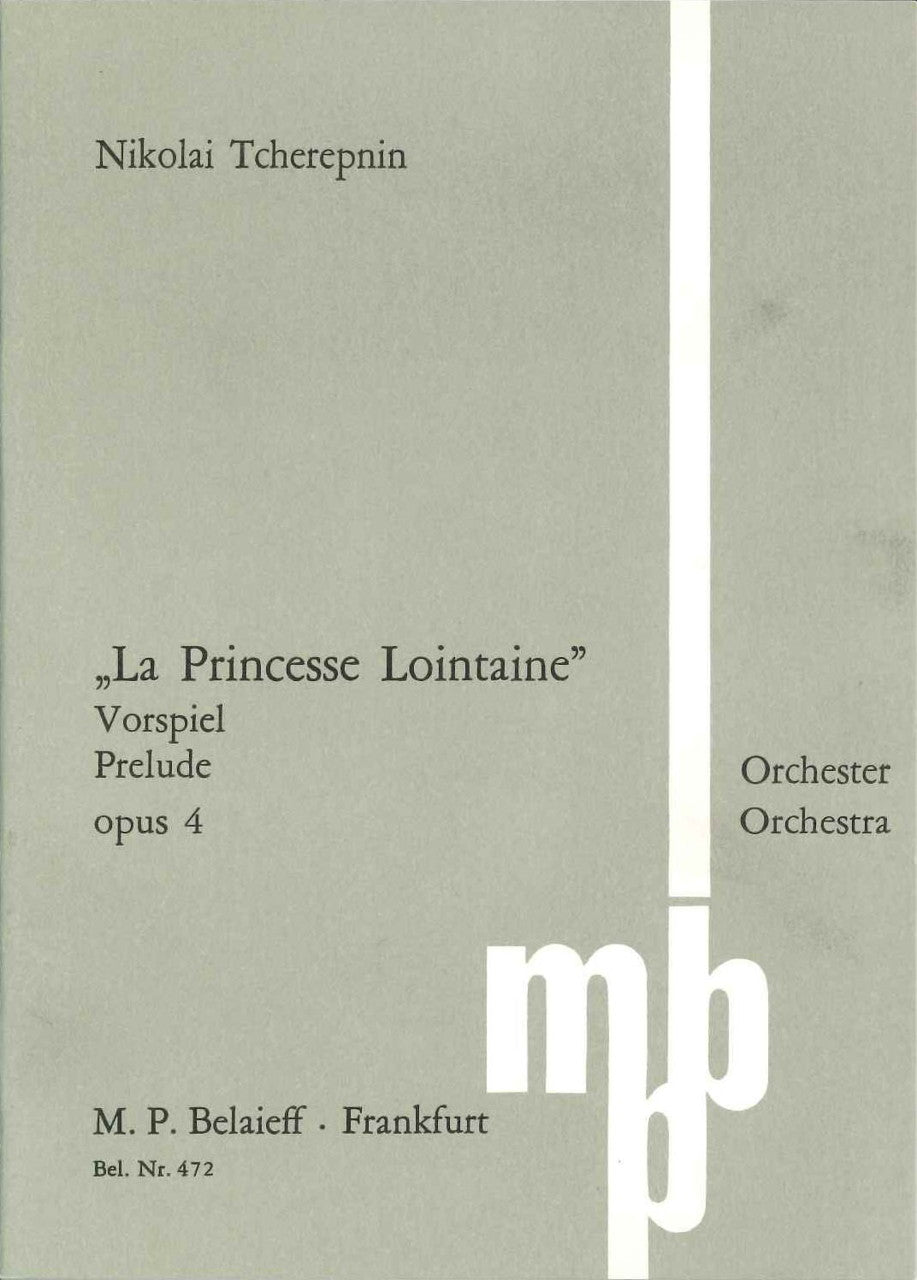 Tcherepnin,N., Princesse lointaine Prel. (Belaieff)