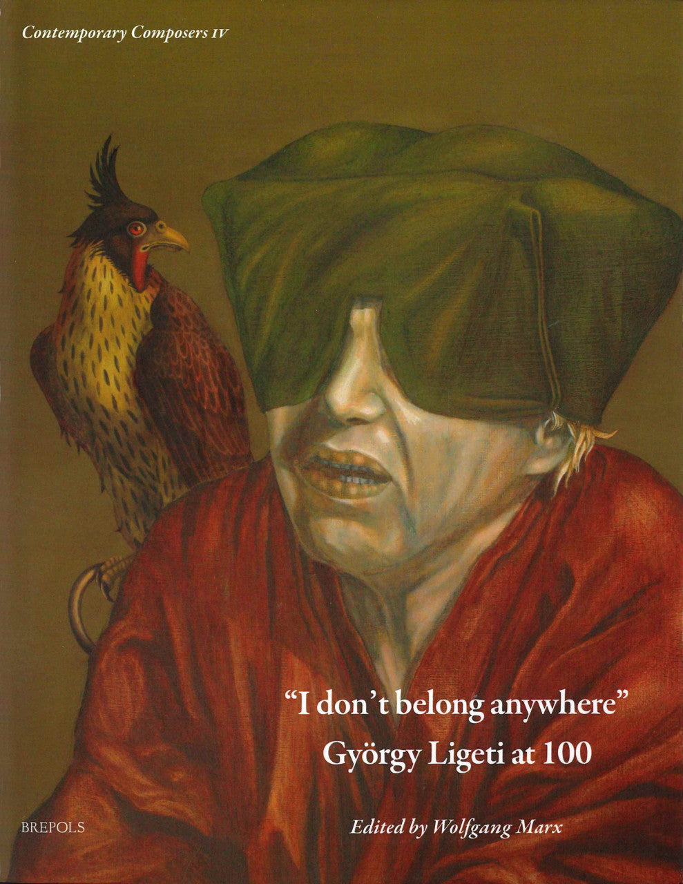 Marx, I don't Belong Anywhere: Ligeti (Brepols)