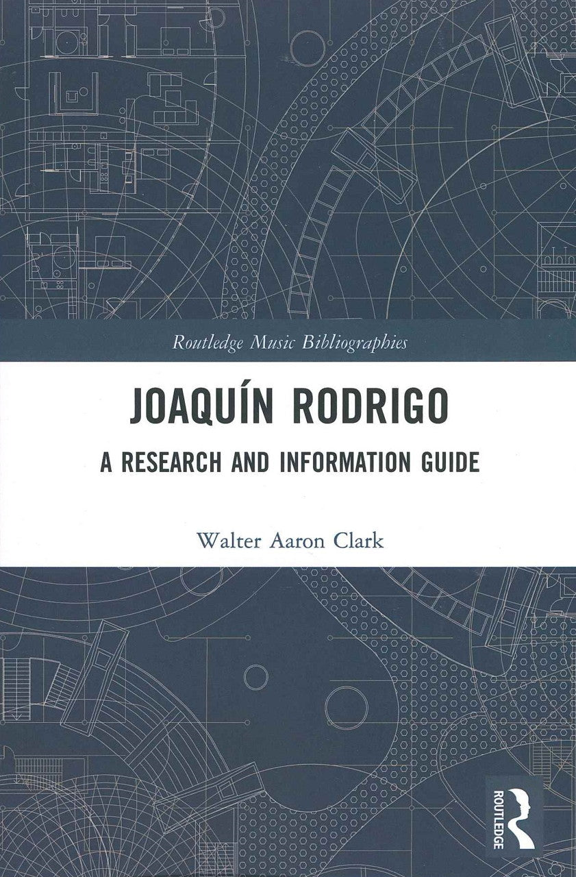 Clark, Joaquin Rodrigo: A Research and (Routledge)