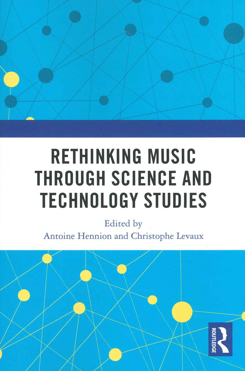 Hennion, Rethinking Music through Scienc (Routledge)