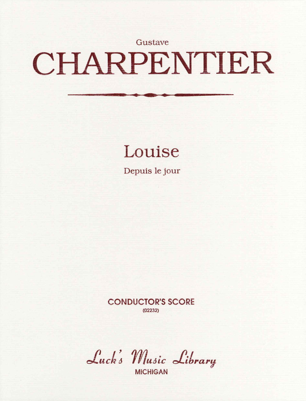 Charpentier,G., Depuis le jour (Score) (Luck's Music)