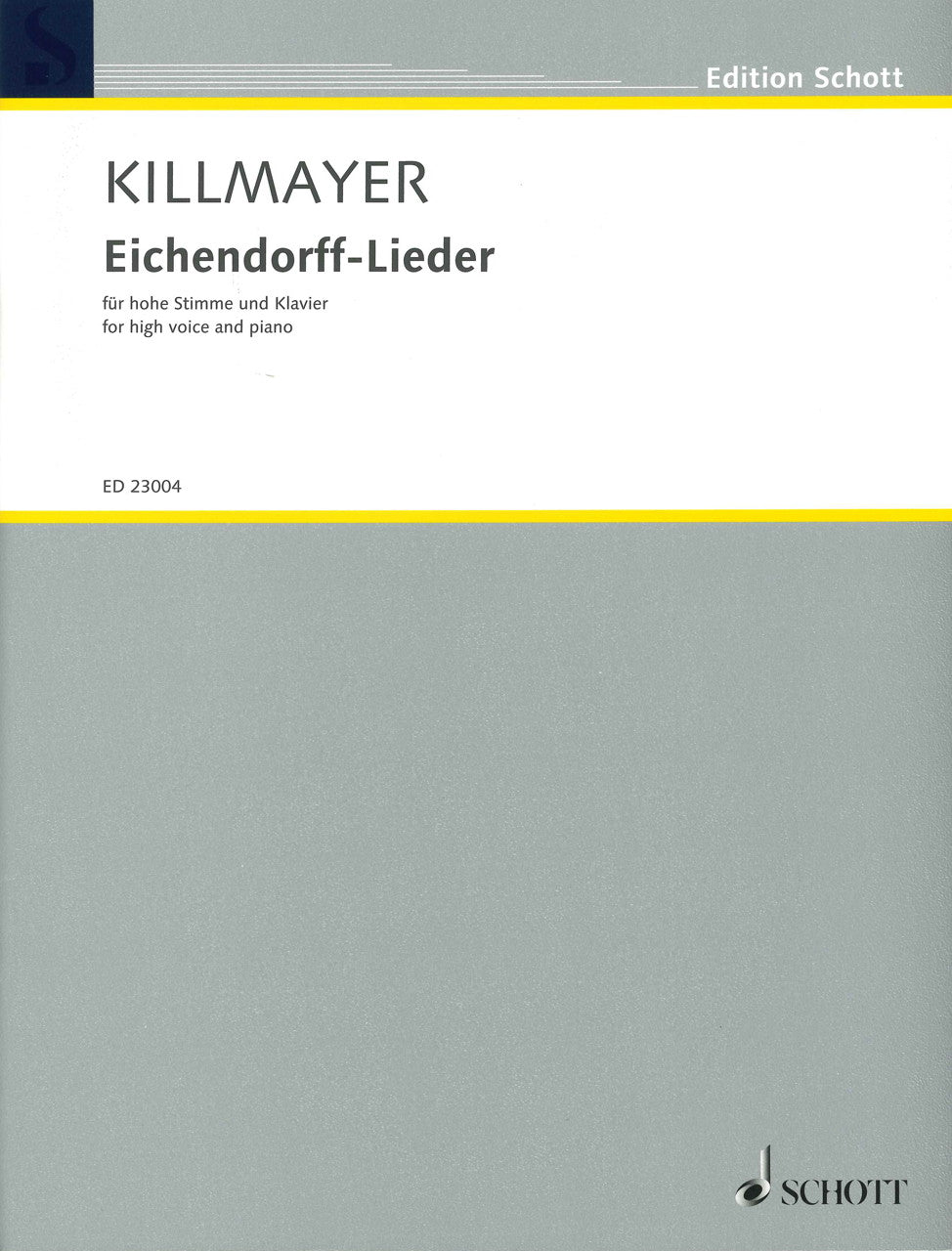 Killmayer, Eichendorff-Lieder (High) (Schott)