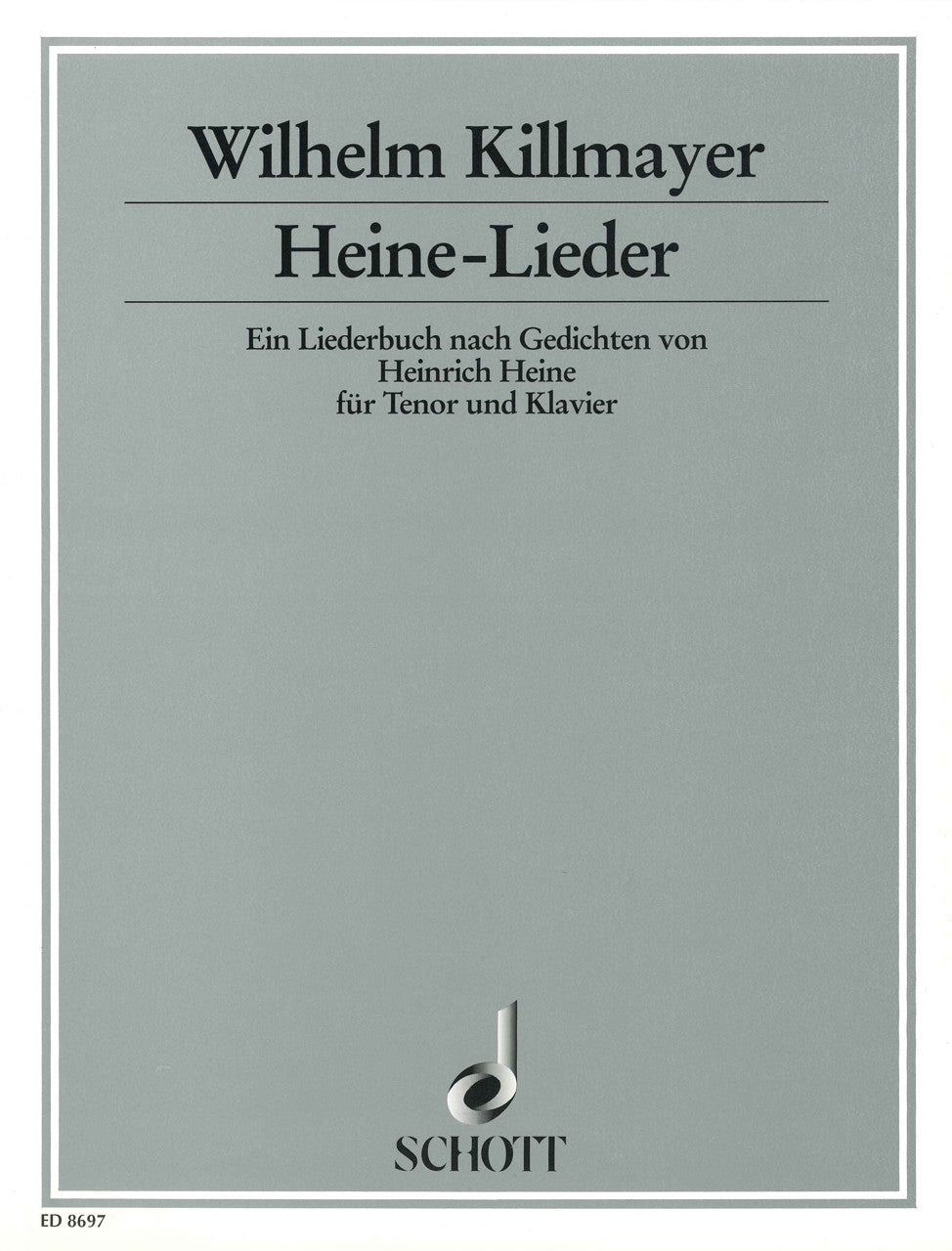Killmayer, Heine-Lieder (Schott)