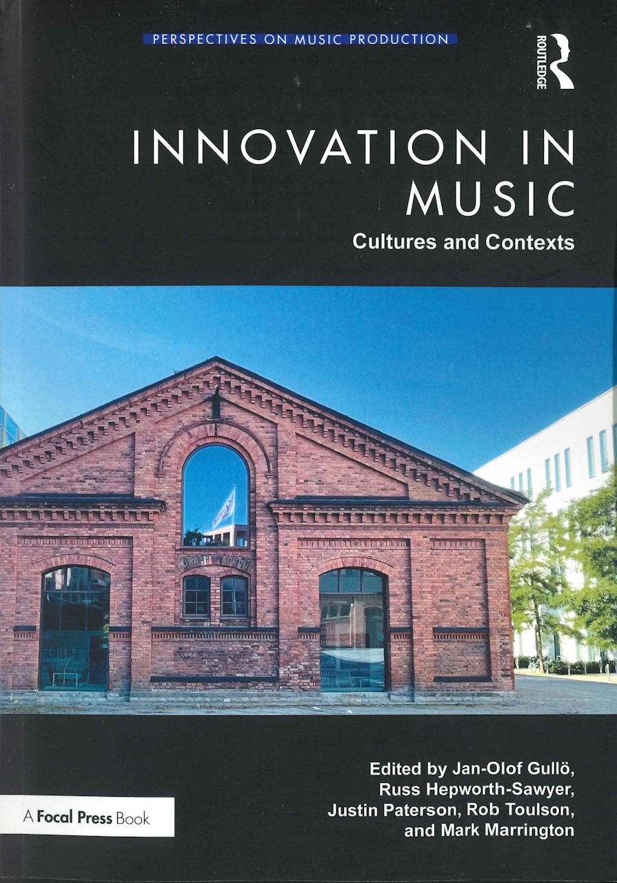 Innovation in Music: Cultures & Contexts (Routledge)