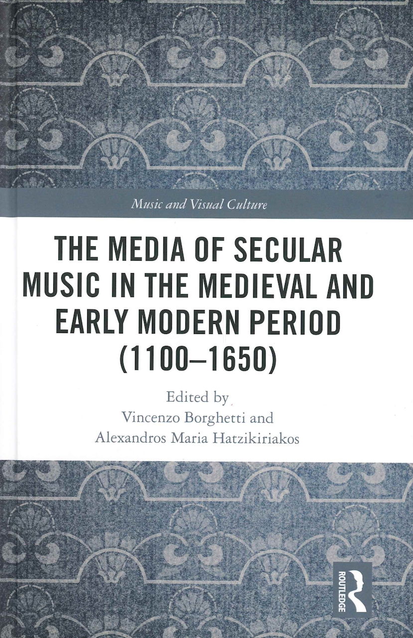 Borghetti, Media of Secular Music in Med (Routledge)