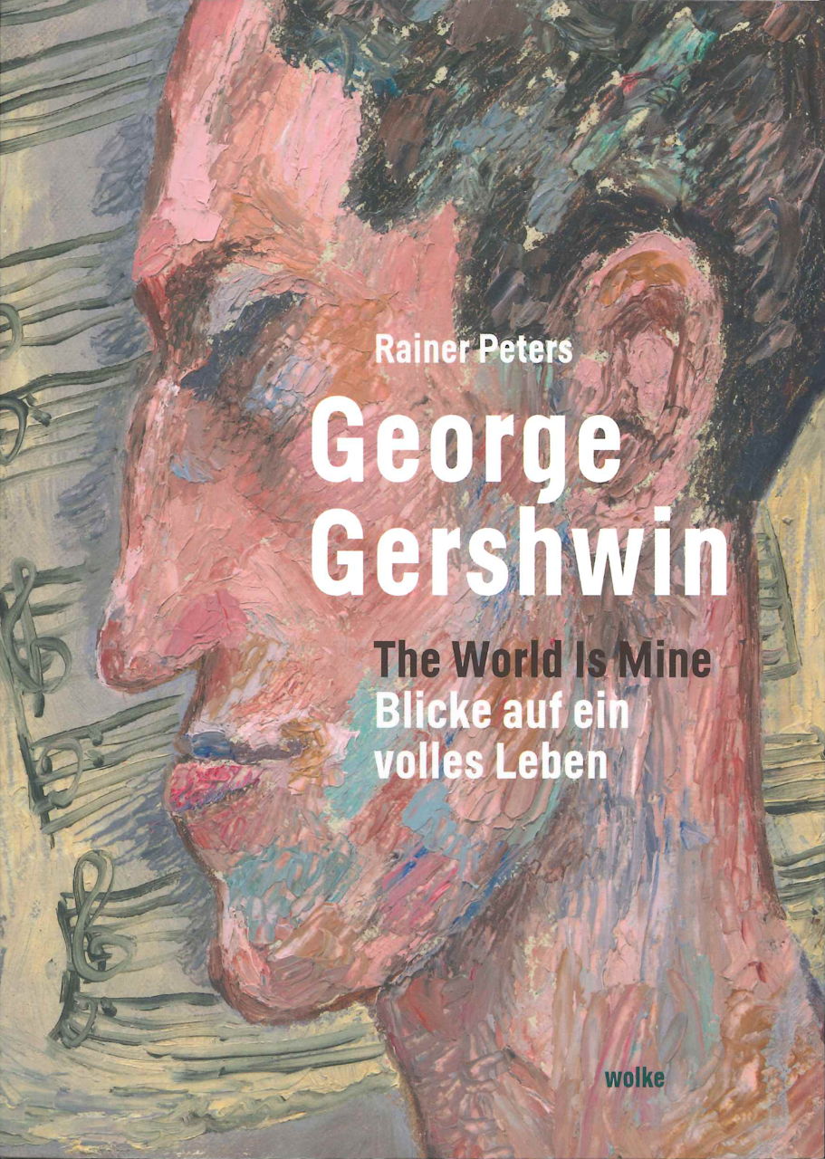 Peters, George Gershwin: The World is Mi (Wolke Verlag)
