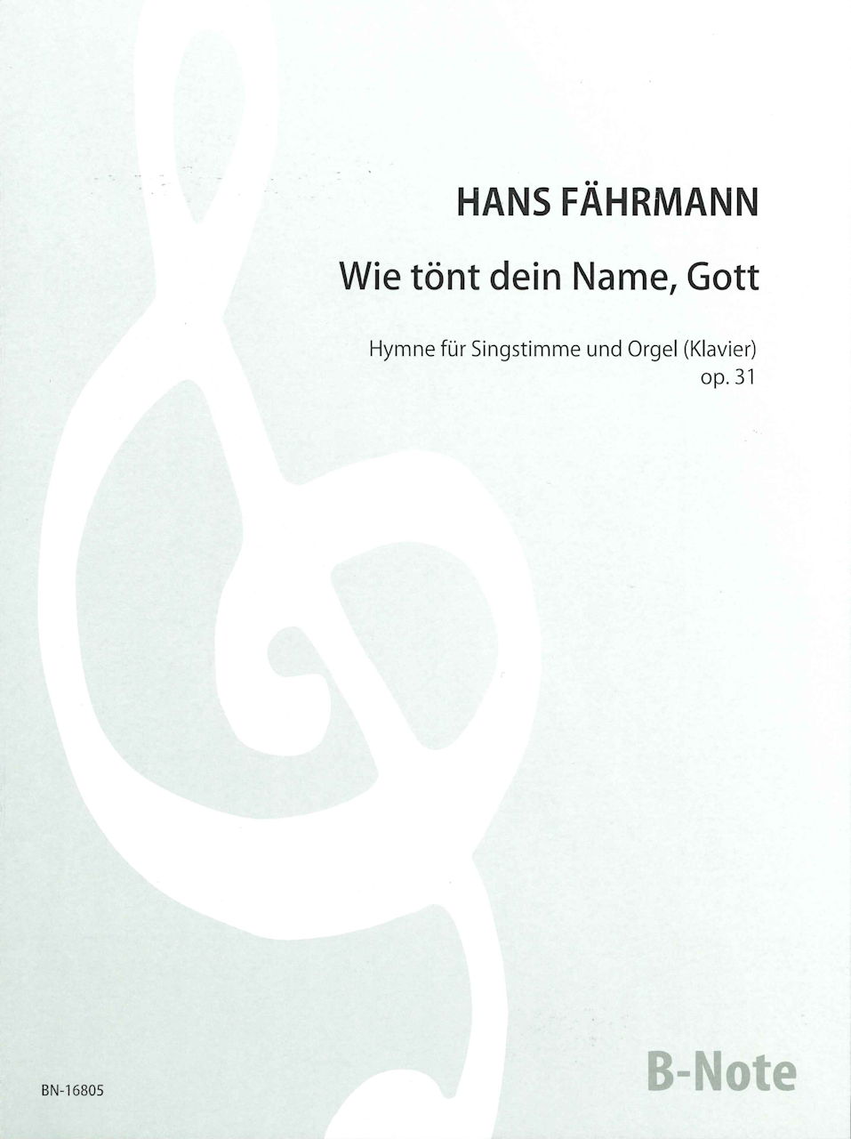 Fahrmann, Wie tont dein Name, Gott (B-Note)