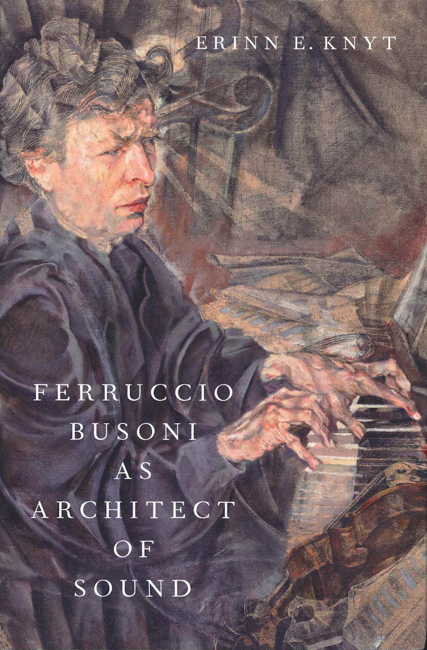 Knyt, Ferruccio Busoni as Architect of (Oxford University Press)