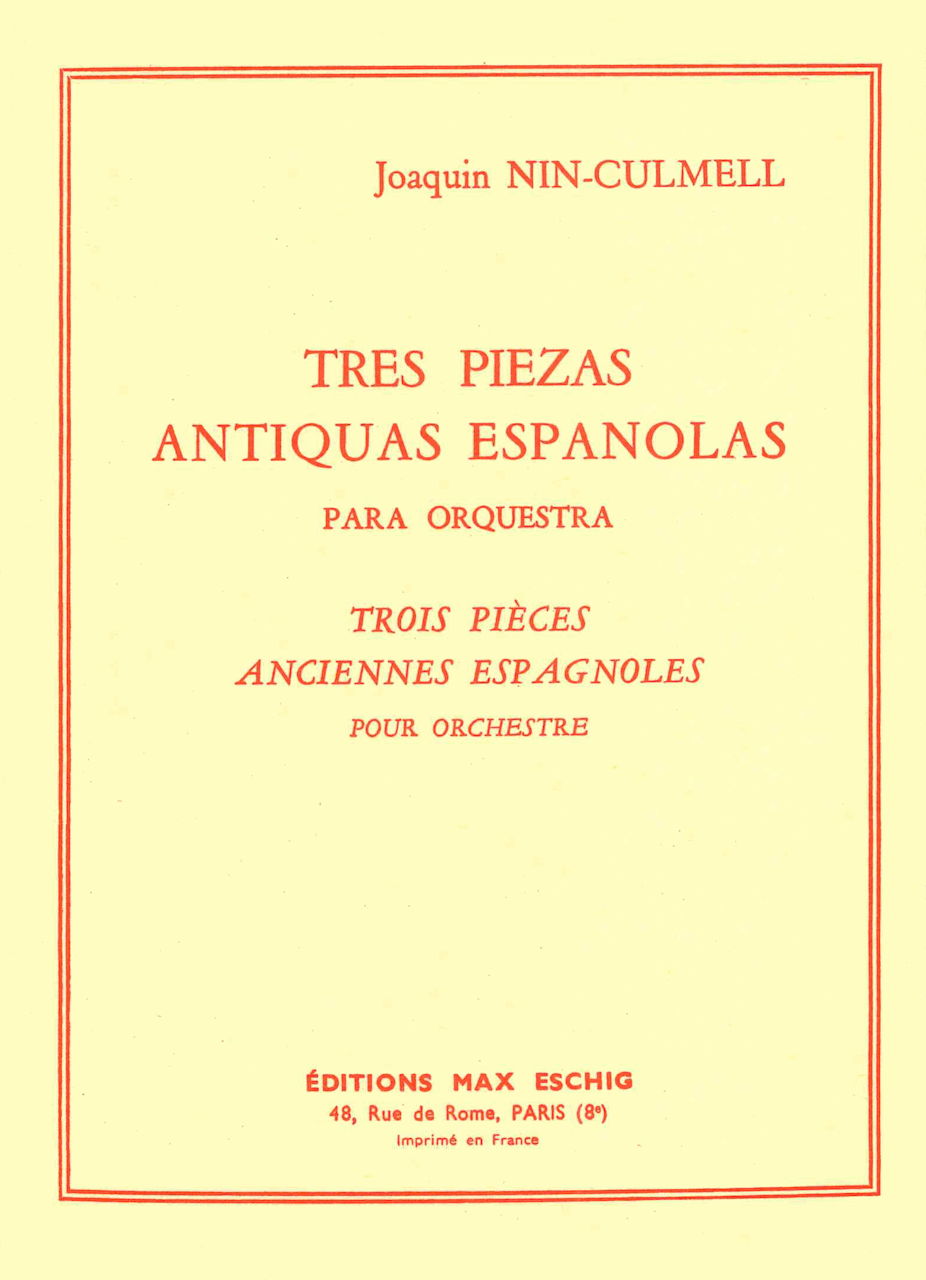 Nin-Culmell, 3 Piezas antiquas espanolas (Eschig)