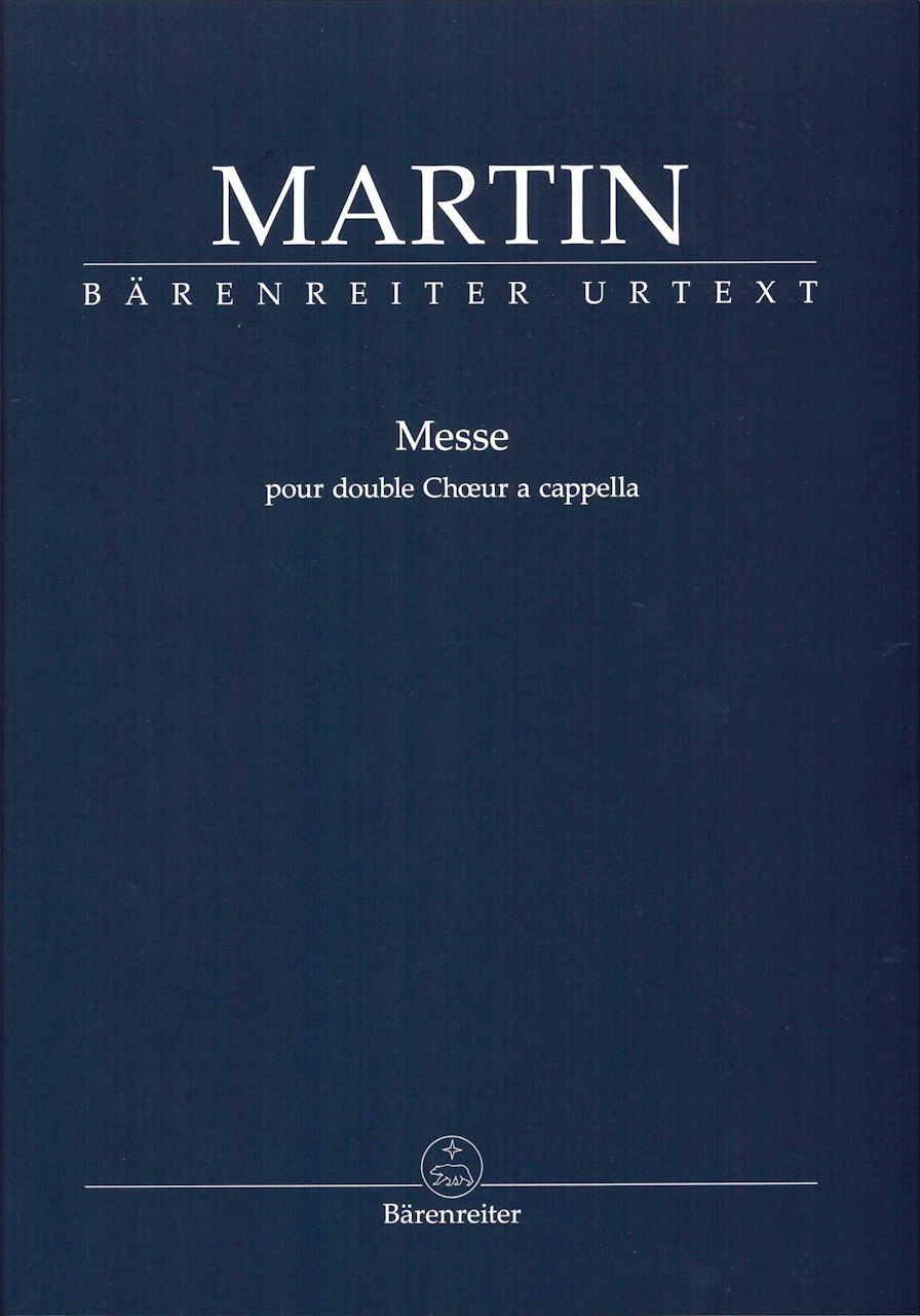 Martin, Messe (SSAATTBB a cappella) rev. (Barenreiter)
