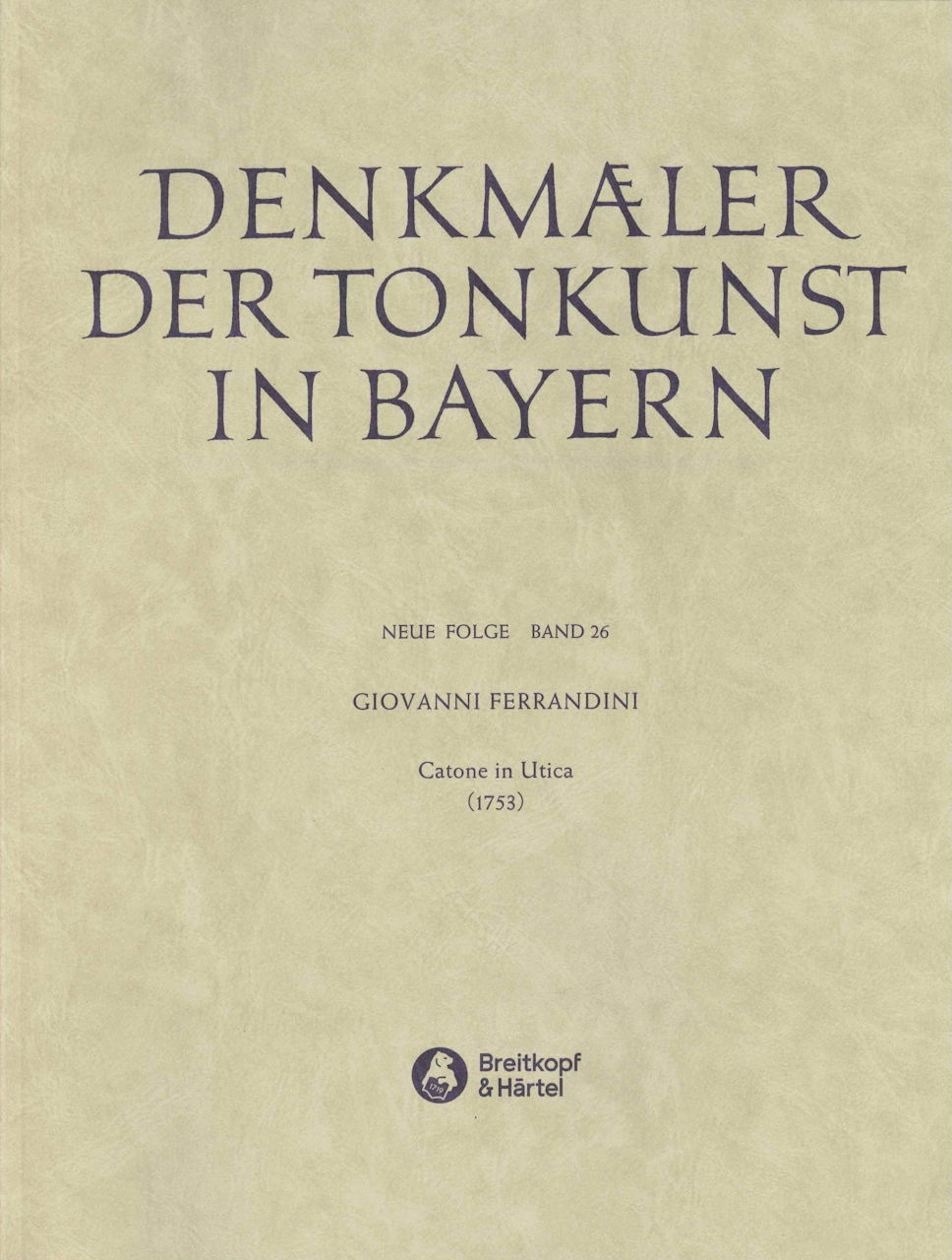 DTB Neue Forge 26: Catone in Utica (1753 (Breitkopf)