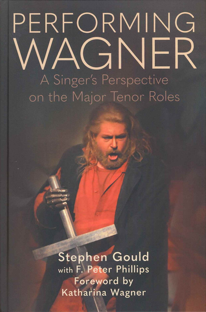 Gould, Performing Wagner: A Singer's Pe (Toccata Press/Boydell & Brewer)