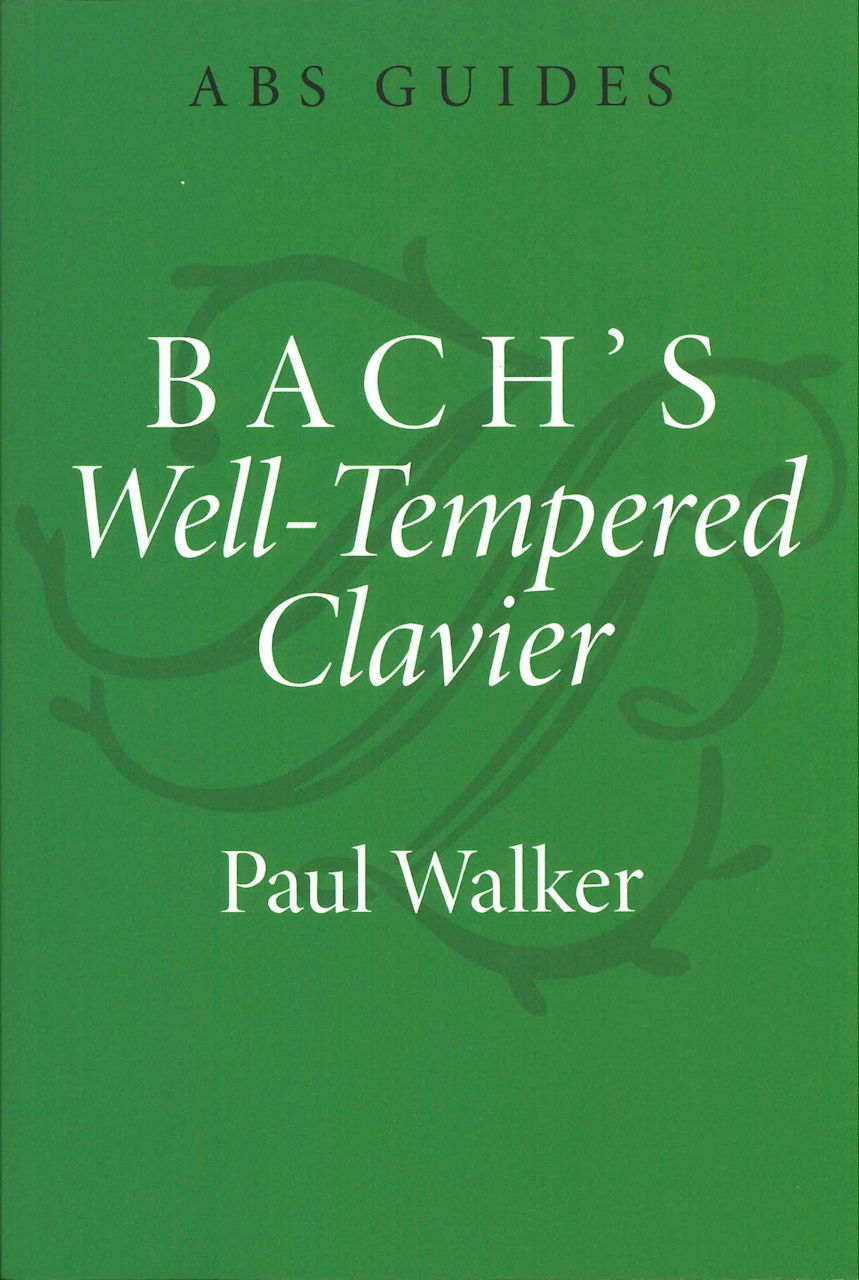 Walker, Bach's Well-Tempered Clavier (Oxford University Press)