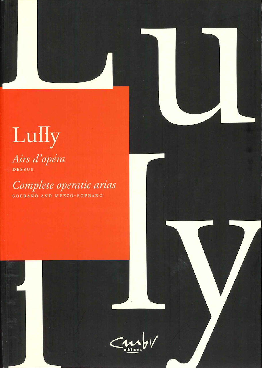 Lully, Airs d'opera pour Dessus (Sop.) (Centre de Musique Baroque de Versailles)