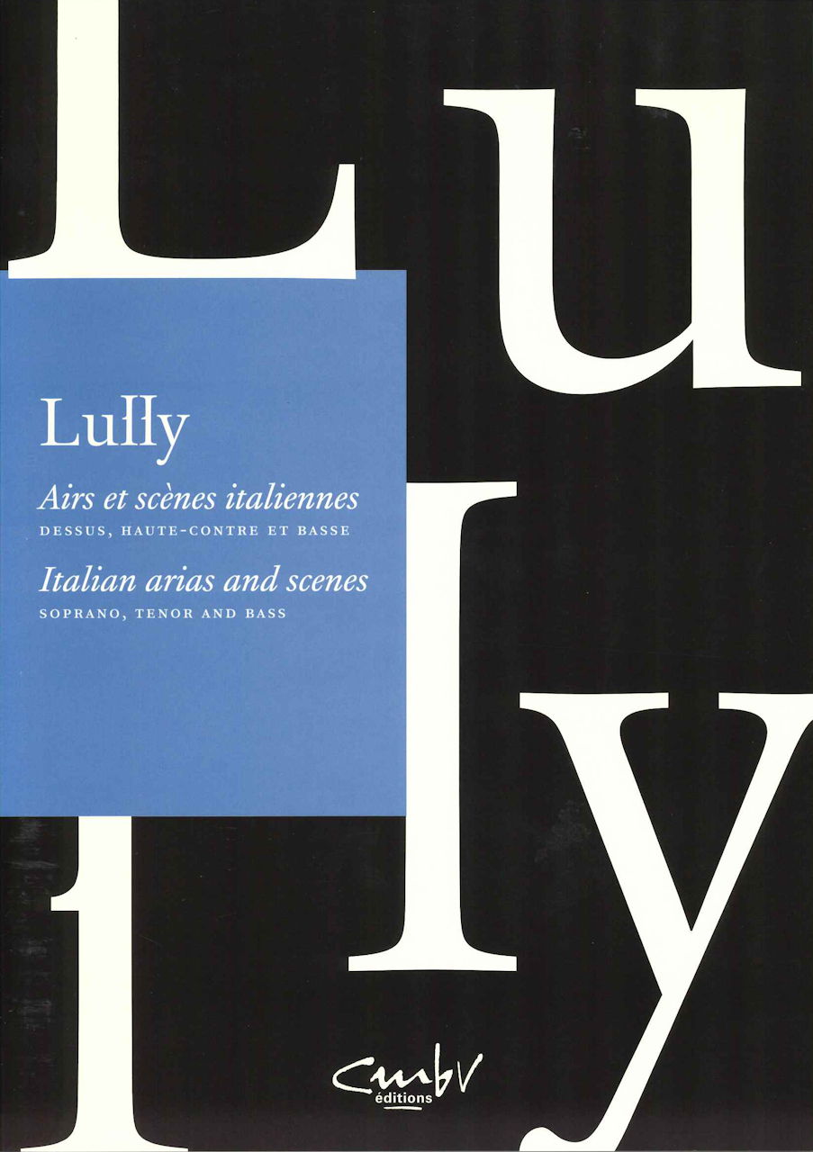 Lully, Airs et Scenes italiennes (Centre de Musique Baroque de Versailles)
