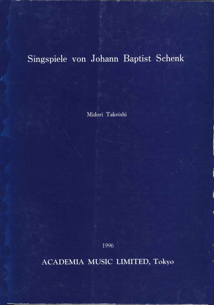 Takeishi, Singspiele J.B. Schenk (アカデミア・ミュージック)