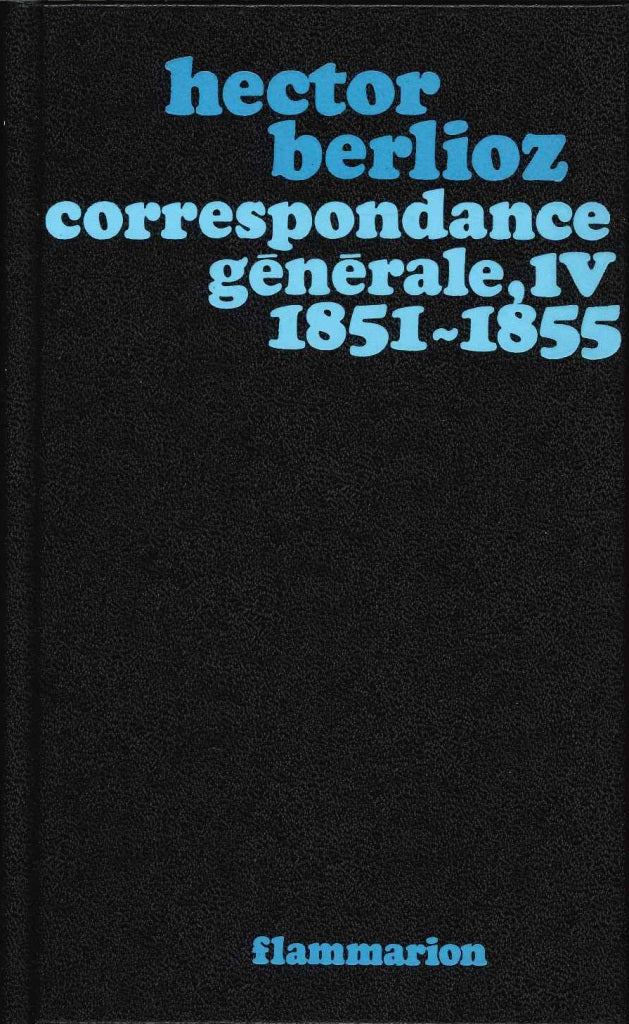 Berlioz, Correspondance generale 4 (Flammarion)