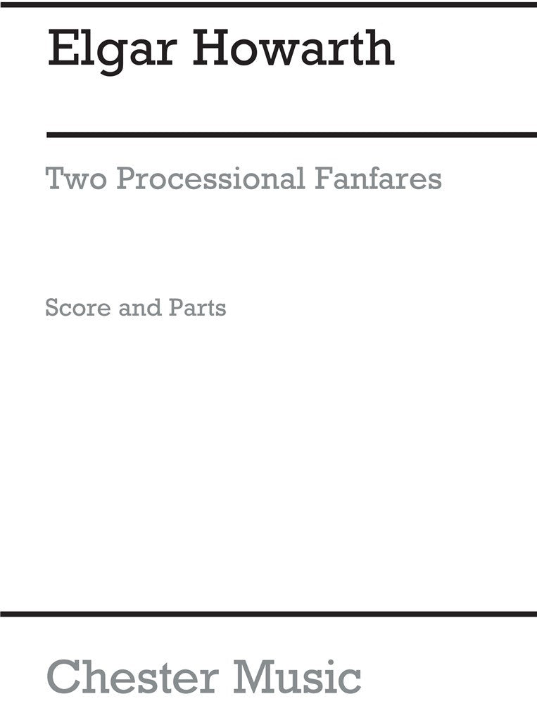 Howarth, 2 Processional Fanfares (8pt) (Chester)