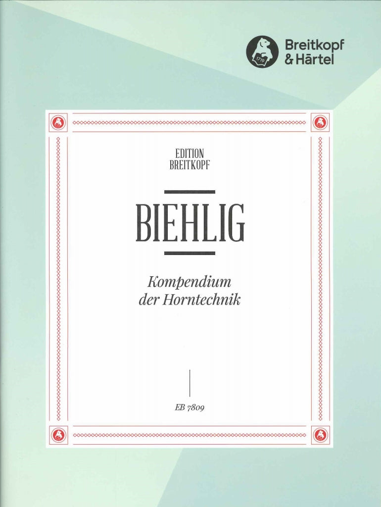 Biehlig, Kompendium der Horntechnik (Breitkopf)