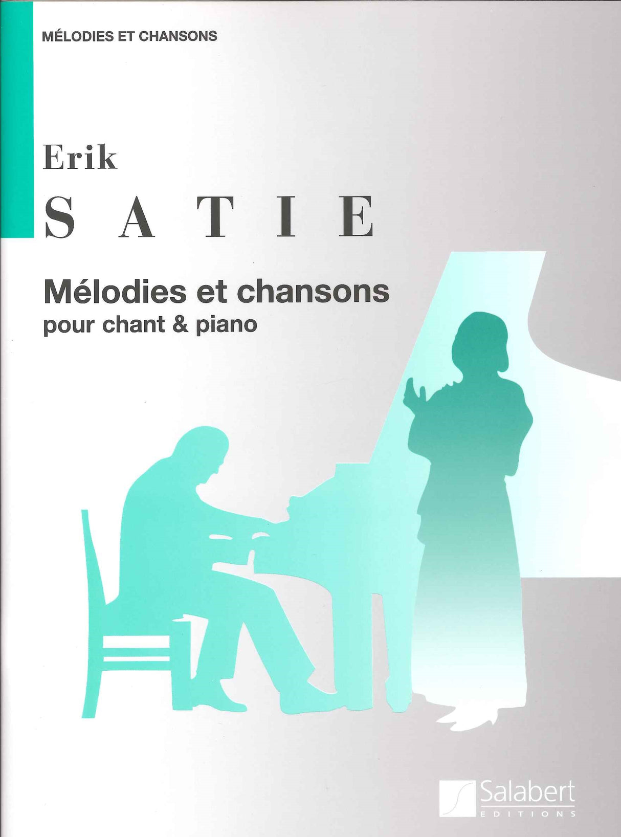 Satie, Melodies et Chansons (Salabert)