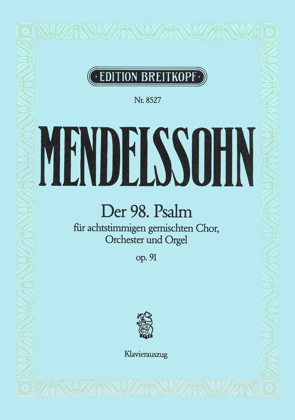 Mendelssohn, Psalm Nr. 98 op. 91 (Breitkopf)