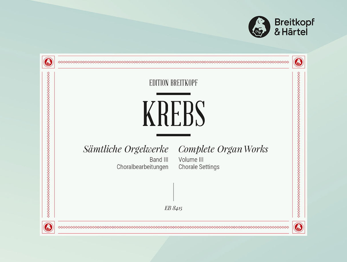 Krebs, Samtliche Orgelwerke 3 Praktische (Breitkopf)