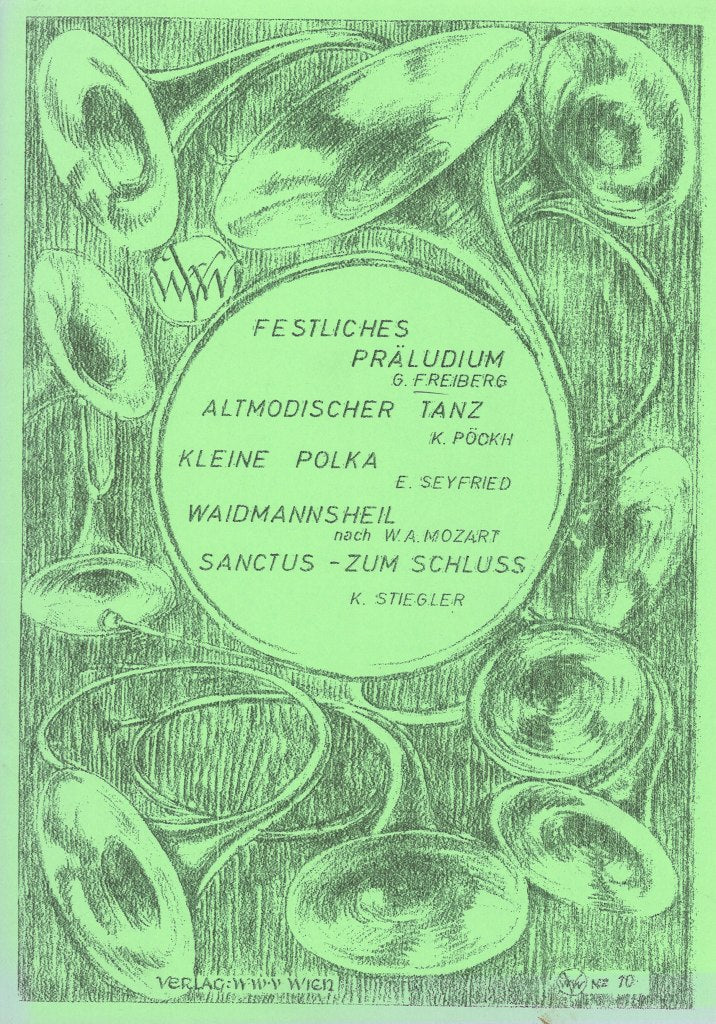 Freiberg, Festliches Praludium, etc. (Wiener Waldhorn Verein)