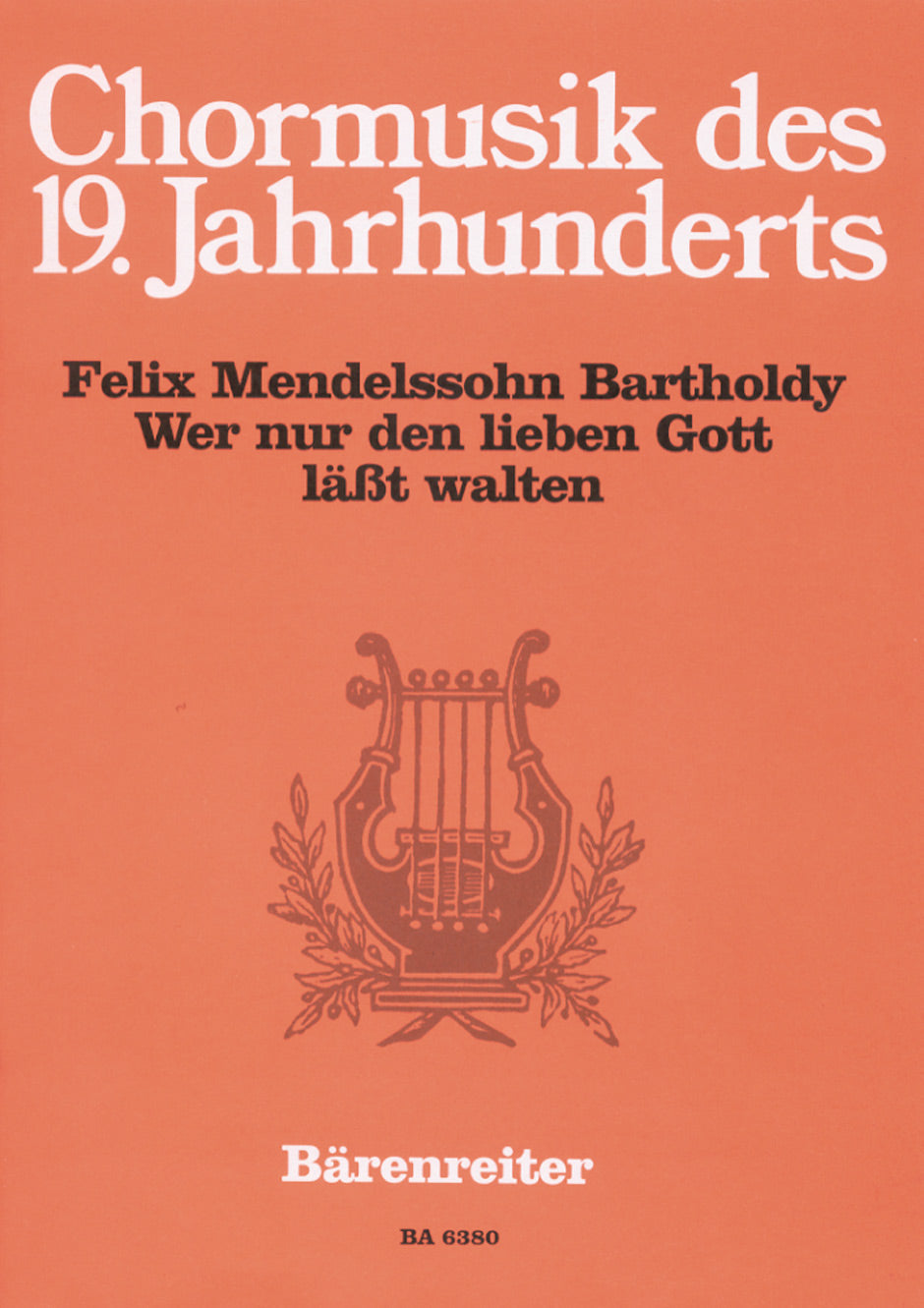 Mendelssohn, Wer nur den lieben Gott (Barenreiter)