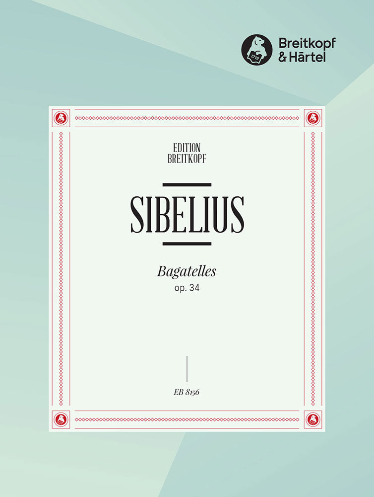 Sibelius, op. 34: Bagatelles (Breitkopf)