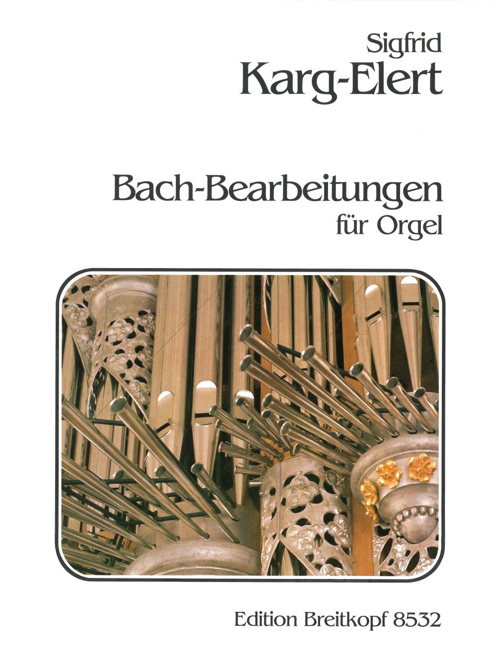 Karg-Elert, Bach Bearbeitungen (Hartmann (Breitkopf)