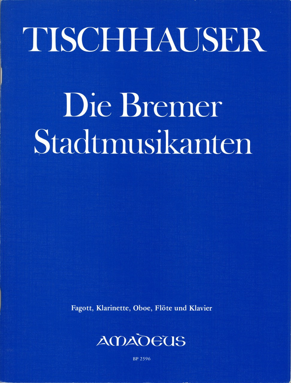 Tischhauser, Bremer Stadtmisikanten (Amadeus Verlag)