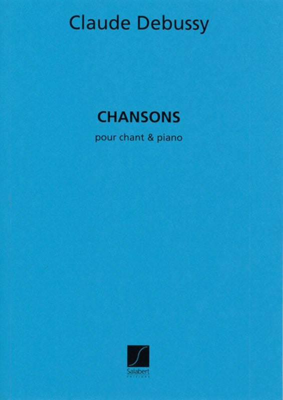 Debussy, Chansons (a Marie Vasnier) [F] (Salabert)
