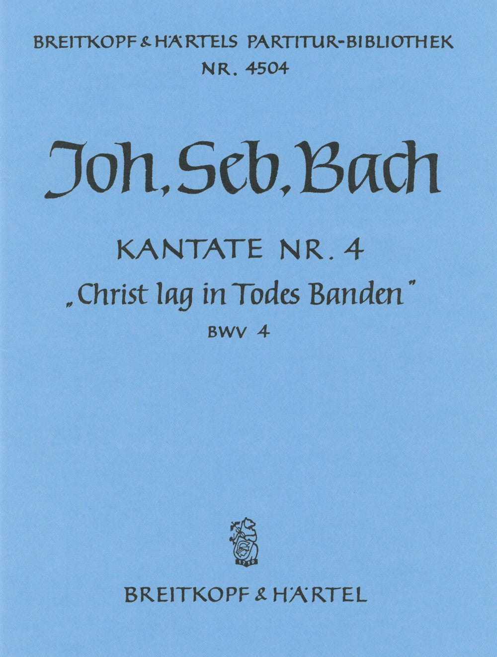 Bach, Kantate BWV 4 (Breitkopf)