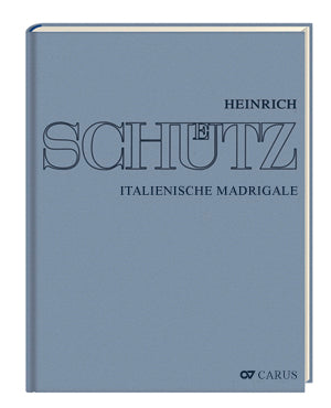Schutz, Italienische Madrigale (Hanssler/Carus)