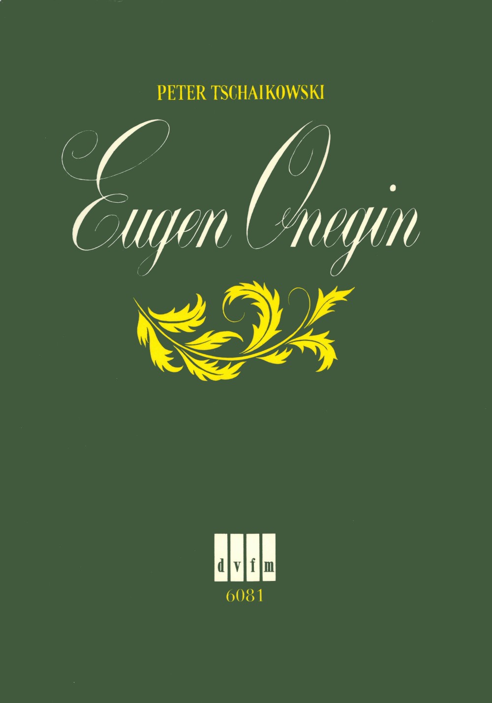 Tchaikovsky, Eugen Onegin op. 24 [G] (Deutscher Verlag fur Musik)