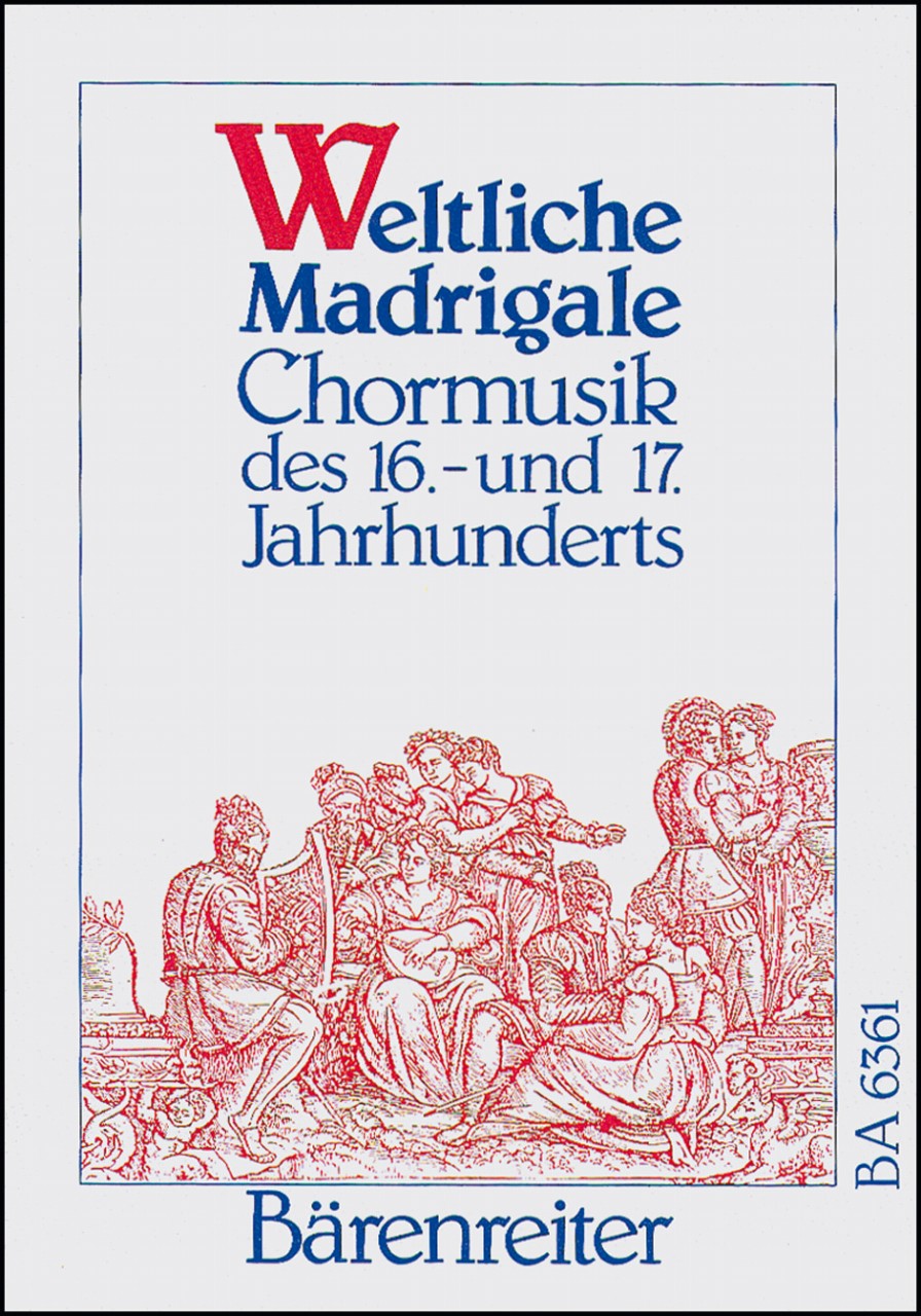 Weltliche Madrigale (Mixed Choir) [G] (Barenreiter)