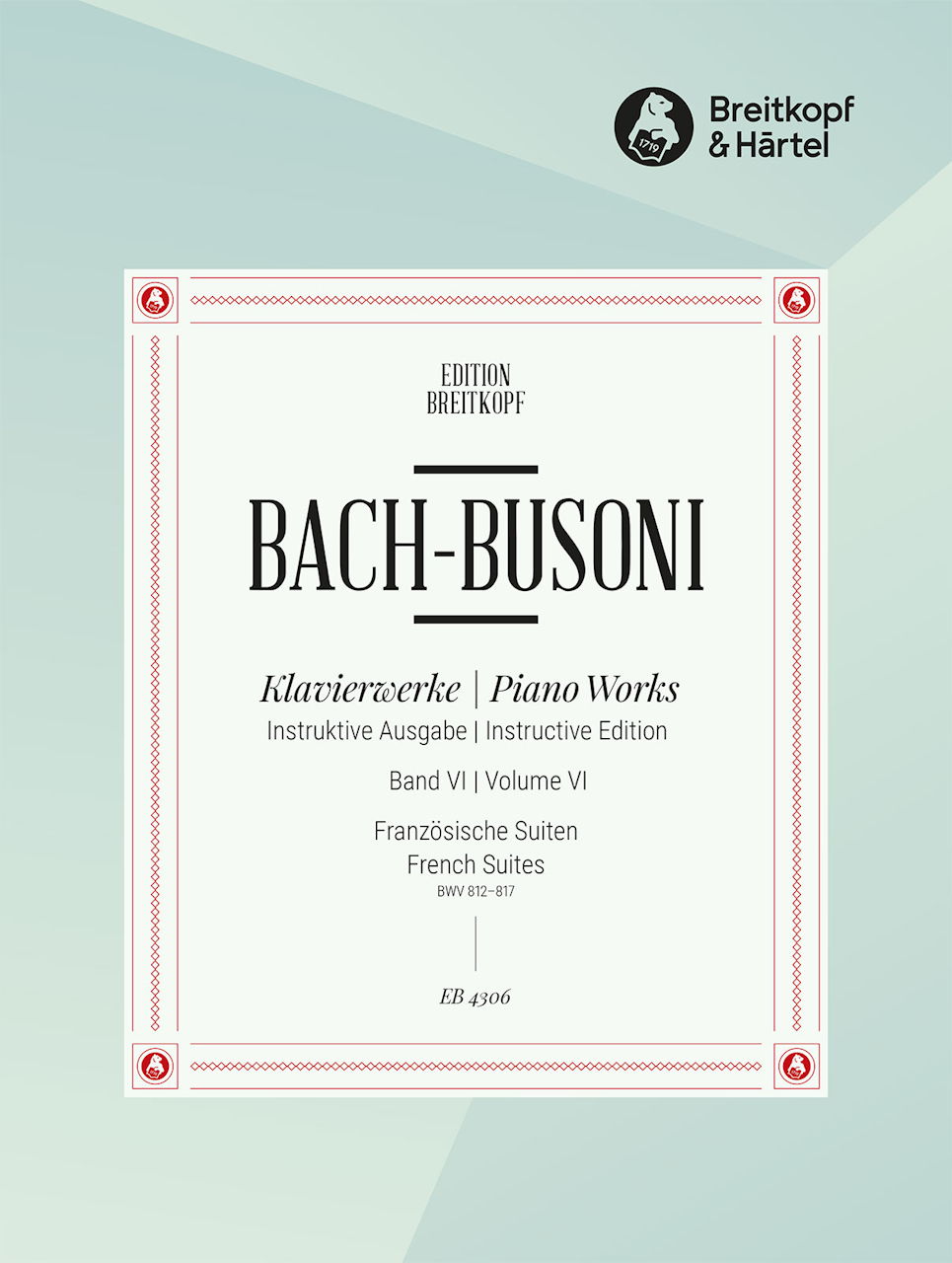Bach, Franzosische Suiten (Busoni/Petri) (Breitkopf)