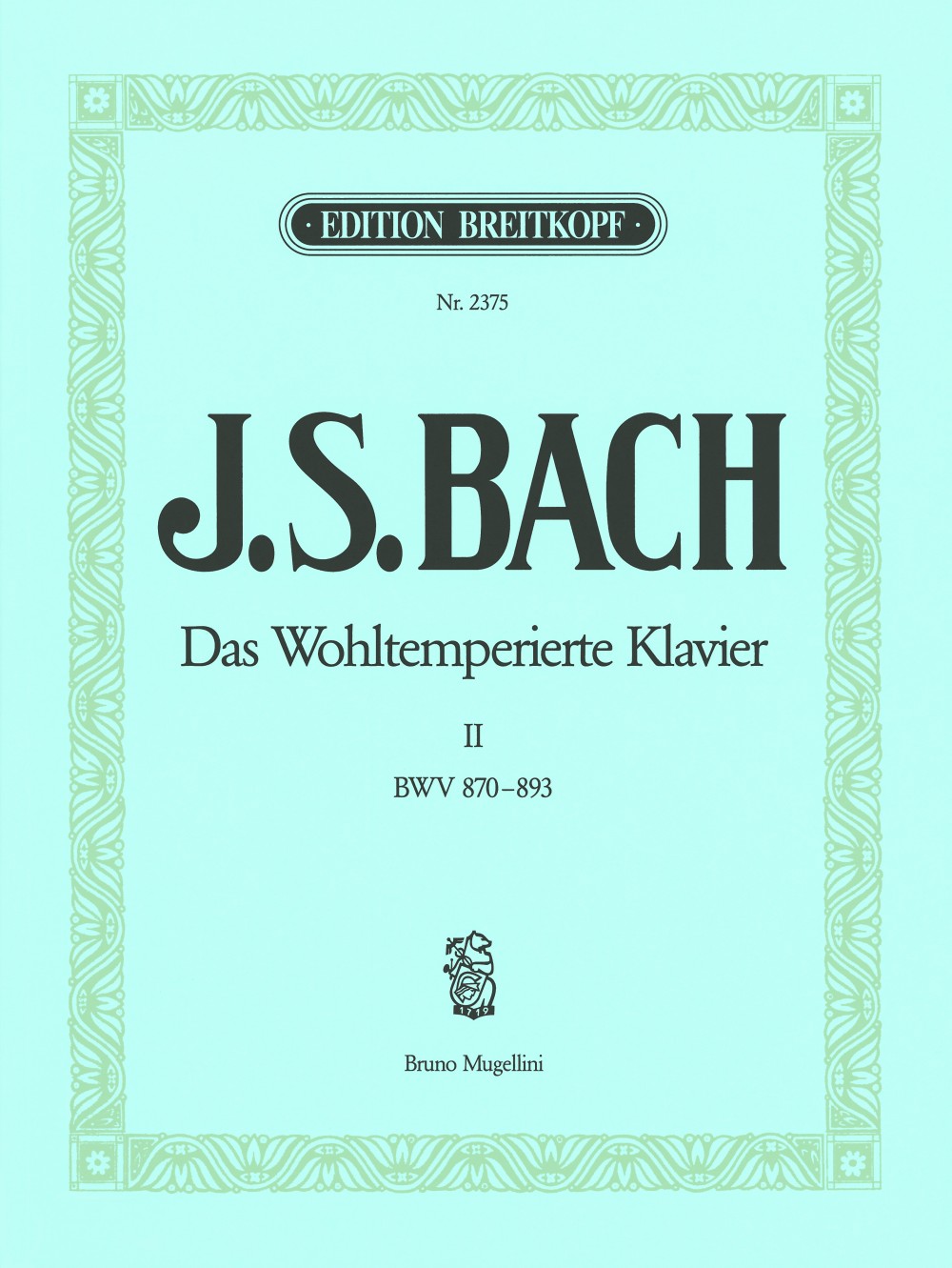 Bach, Wohltemperierte Klavier 2(Mugellin (Breitkopf)