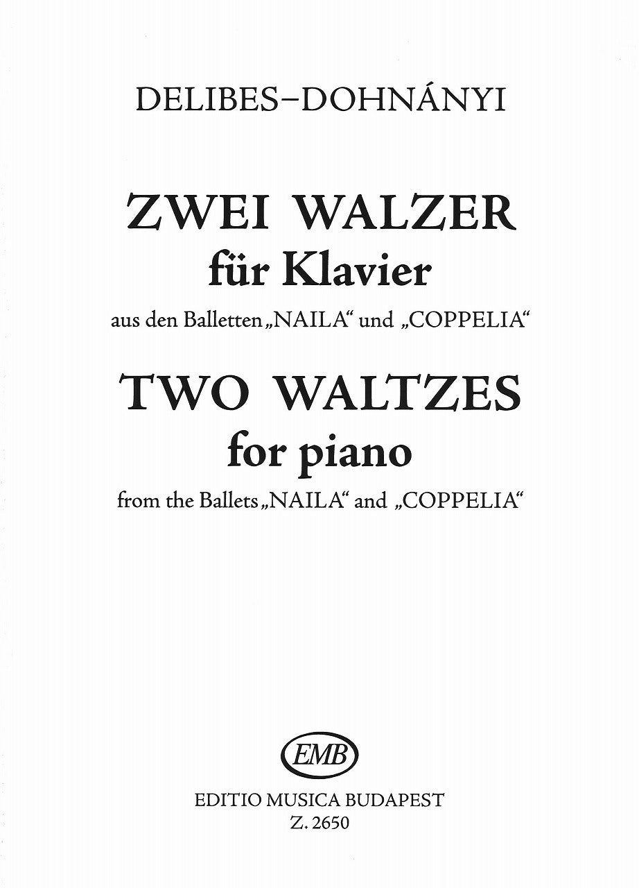 Delibes, 2 Waltzes 'Naila' & 'Coppelia' (Editio Musica Budapest)